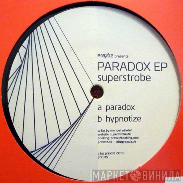 Superstrobe - Paradox EP