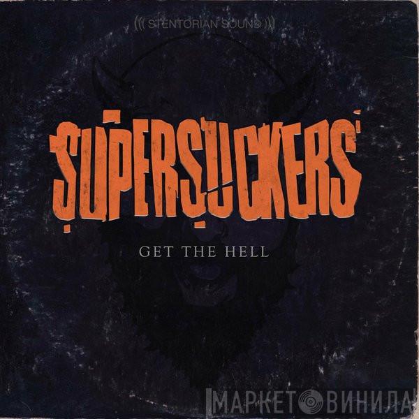 Supersuckers - Get The Hell
