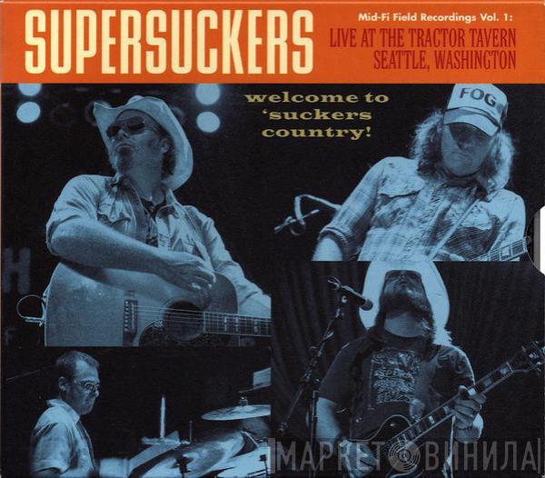 Supersuckers - Mid-Fi Field Recordings Vol. 1: Live At The Tractor Tavern, Seattle, Washington