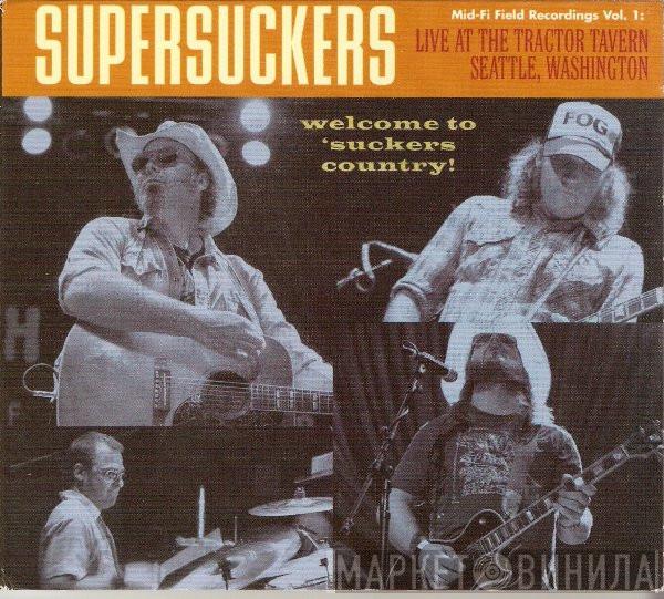 Supersuckers - Mid-Fi Field Recordings Vol. 1: Live At The Tractor Tavern, Seattle, Washington