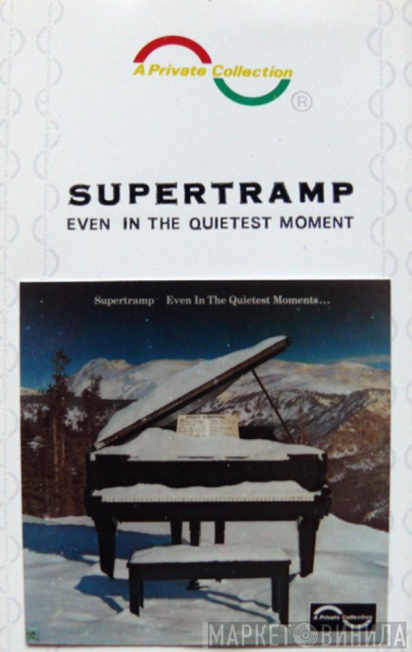  Supertramp  - Even In The Quietest Moments... / Crisis? What Crisis?