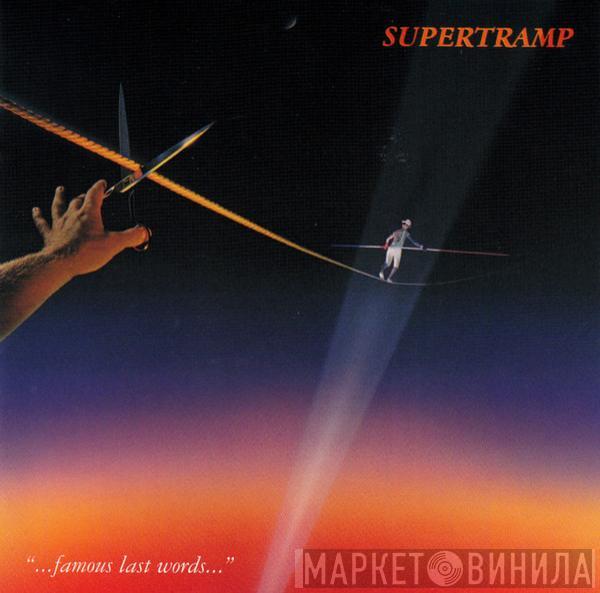  Supertramp  - "...Famous Last Words..."