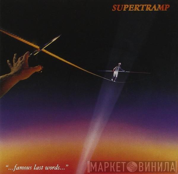  Supertramp  - "...Famous Last Words..."