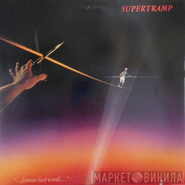  Supertramp  - "...Famous Last Words..."