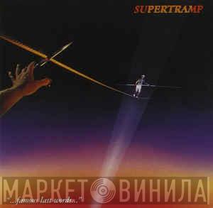  Supertramp  - "...Famous Last Words..."