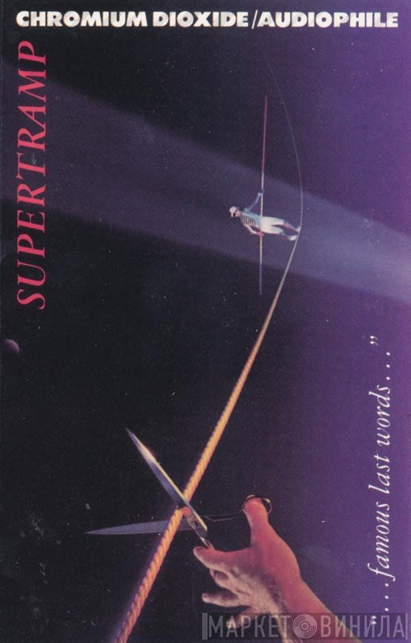  Supertramp  - "...Famous Last Words..."