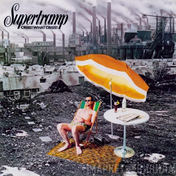  Supertramp  - Crisis? What Crisis?