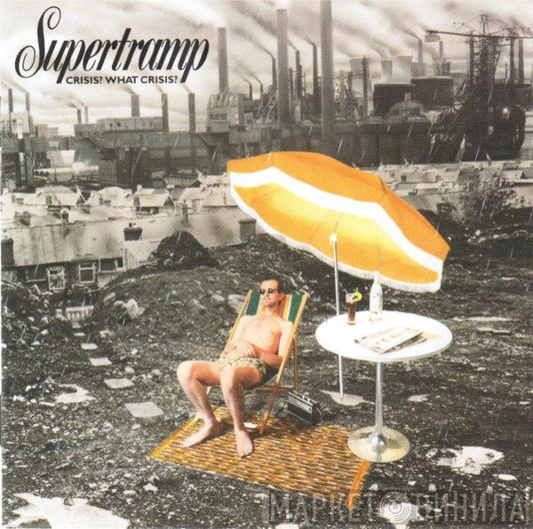  Supertramp  - Crisis? What Crisis?