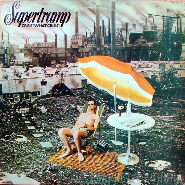  Supertramp  - Crisis? What Crisis?