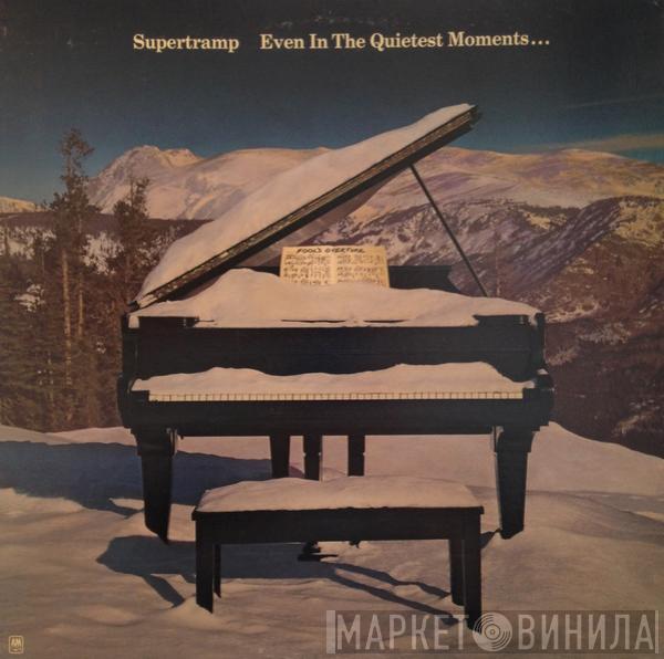  Supertramp  - Even In The Quietest Moments...