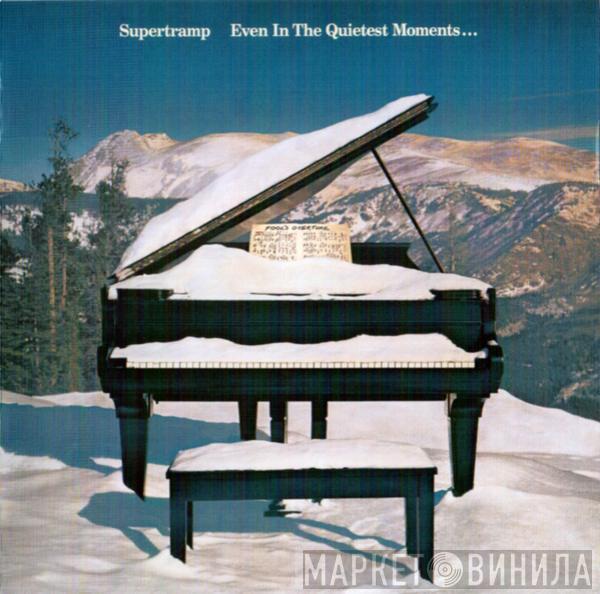  Supertramp  - Even In The Quietest Moments...