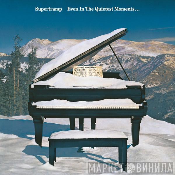  Supertramp  - Even In The Quietest Moments