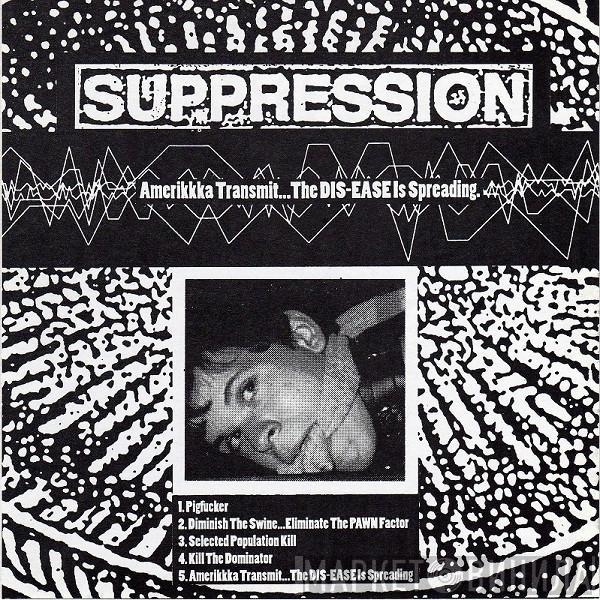 Suppression, Dahmer - Amerikkka Transmit... The Dis-ease Is Spreading / Let's Dance!!!