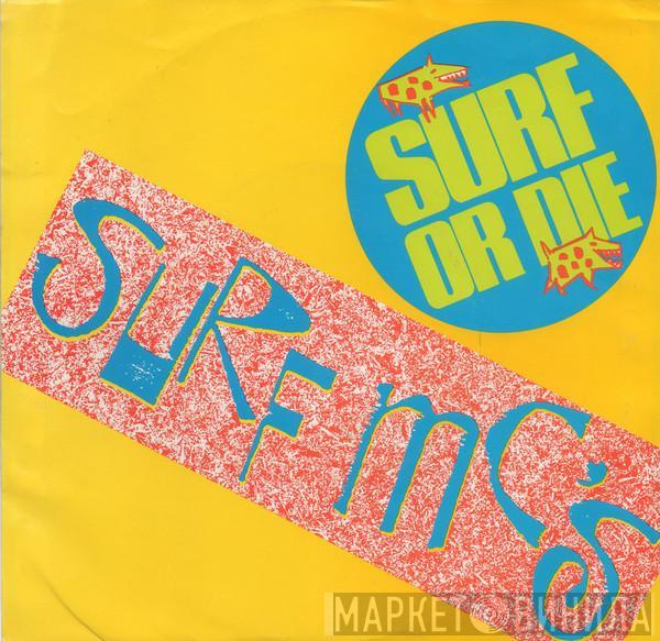 Surf MC's - Surf Or Die