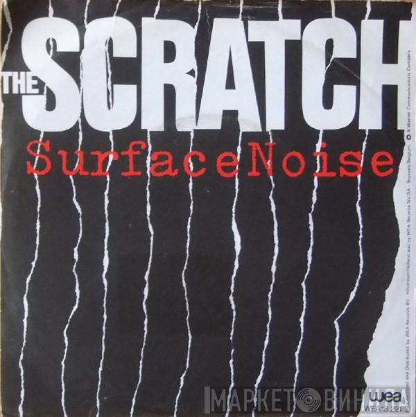 Surface Noise - The Scratch