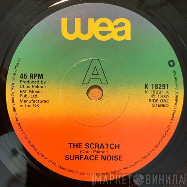 Surface Noise - The Scratch