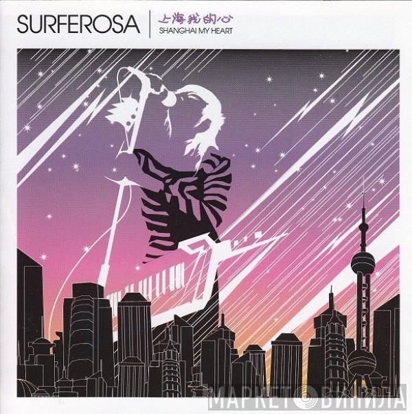 Surferosa - Shanghai My Heart