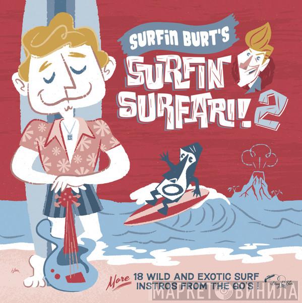  - Surfin Burt's Surfin Surfari! 2