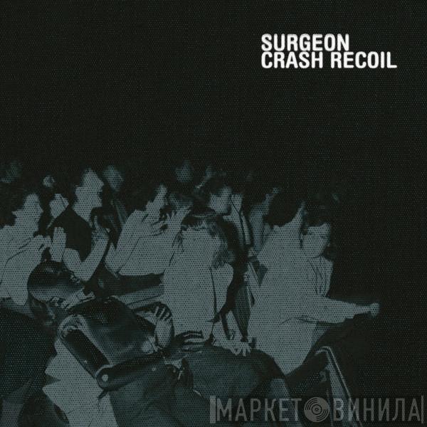  Surgeon  - Crash Recoil