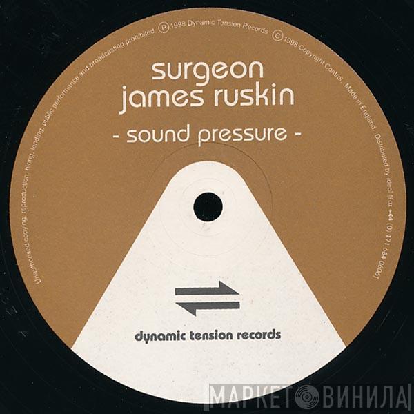 Surgeon, James Ruskin - Sound Pressure