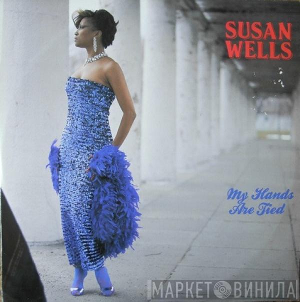 Susan Wells - My Hands Are Tied