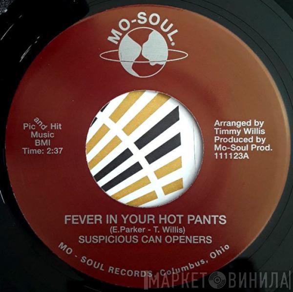  Suspicious Can Openers  - Fever In Your Hot Pants / Tuesday In The Rain