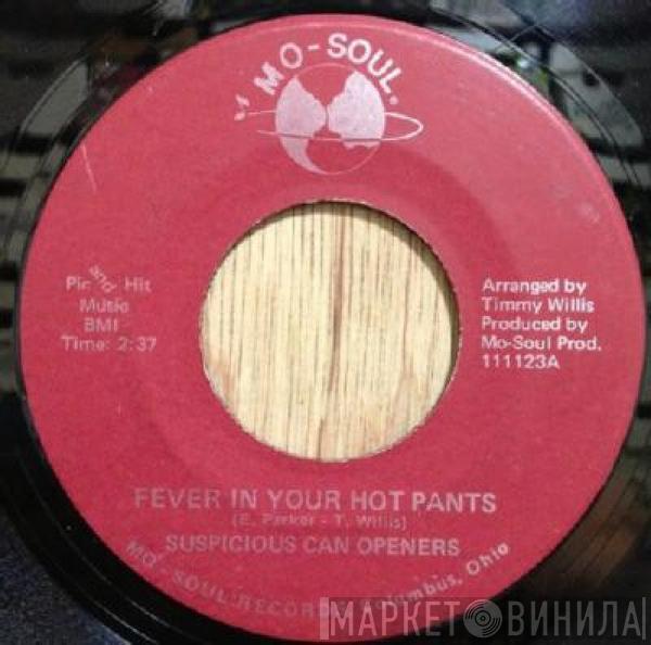  Suspicious Can Openers  - Fever In Your Hot Pants