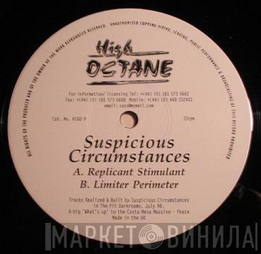 Suspicious Circumstance - Replicant Stimulant / Limiter Perimeter
