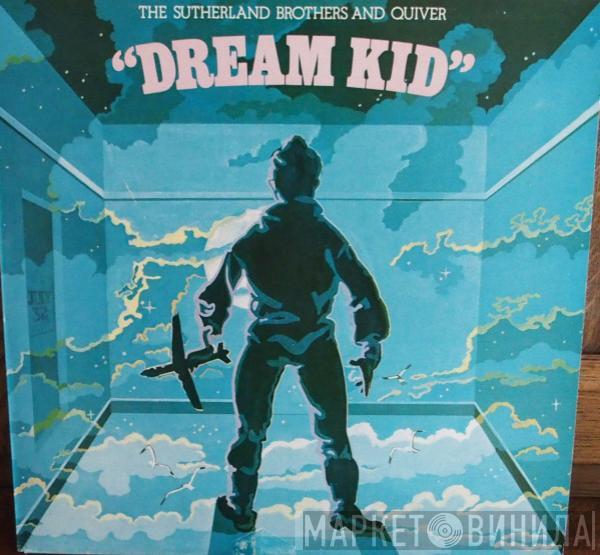 Sutherland Brothers, Quiver - Dream Kid