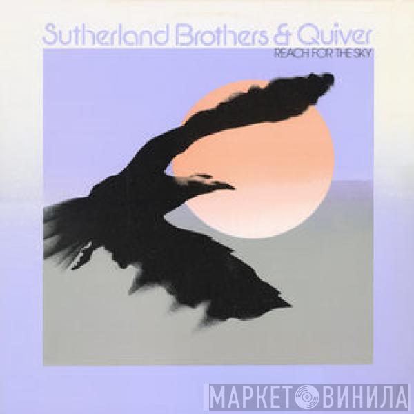 Sutherland Brothers, Quiver - Reach For The Sky