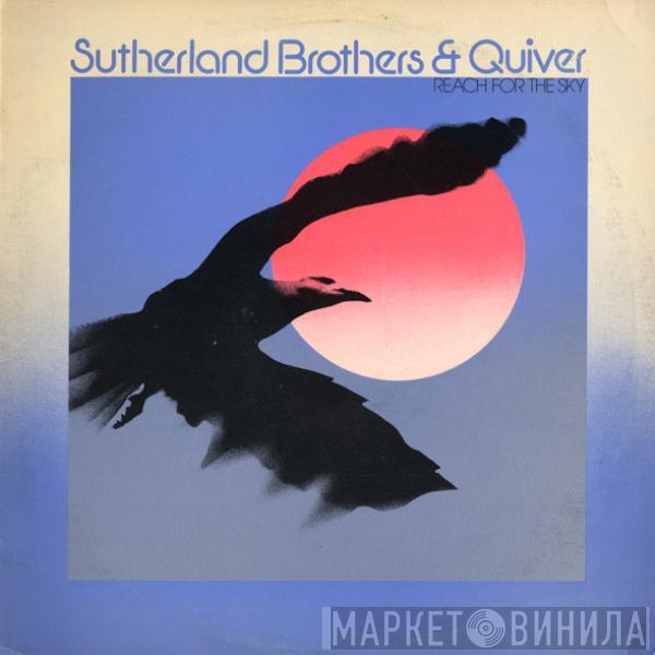 Sutherland Brothers, Quiver - Reach For The Sky