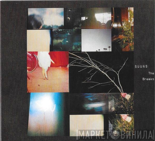 Suuns - The Breaks