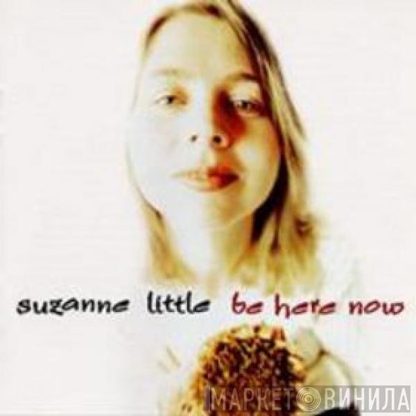 Suzanne Little - Be Here Now