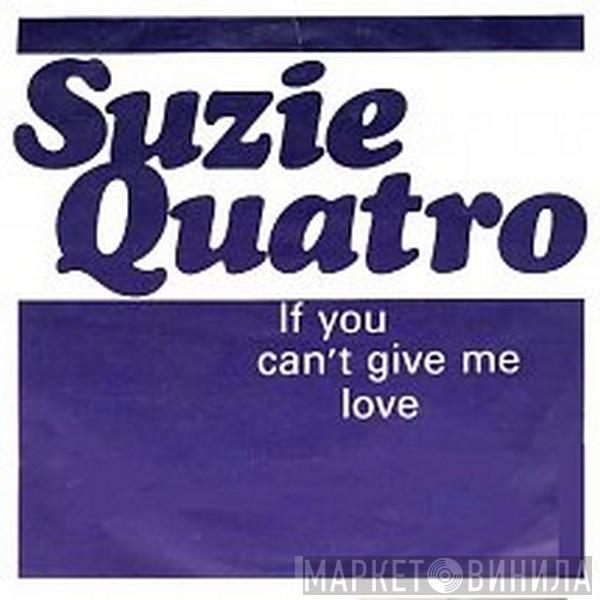 Suzi Quatro - If You Can't Give Me Love