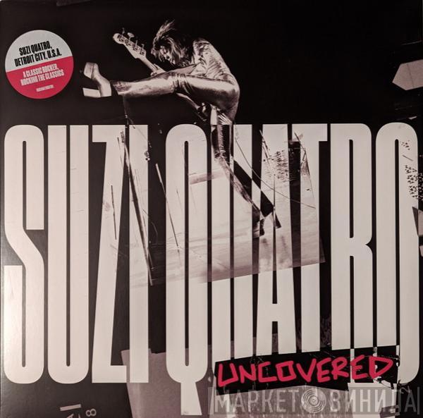 Suzi Quatro - Uncovered