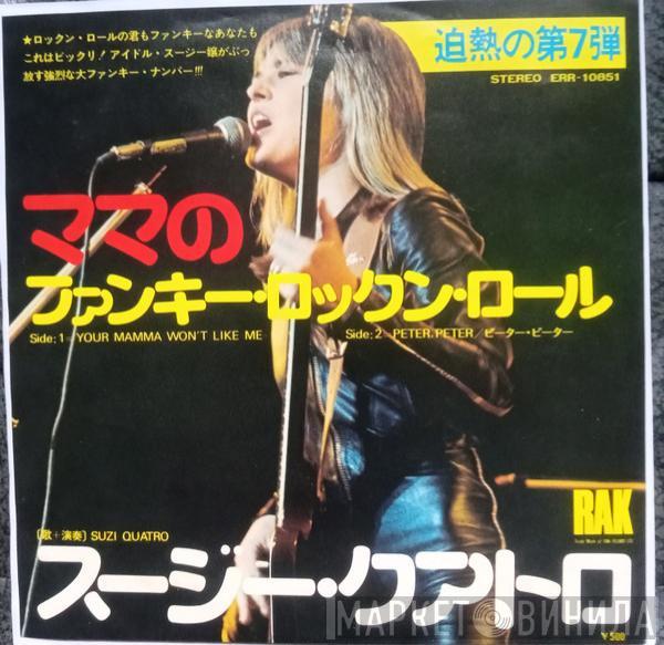  Suzi Quatro  - Your Mamma Won't Like Me