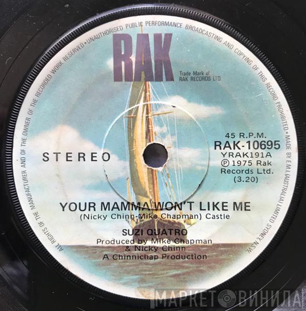  Suzi Quatro  - Your Mamma Won't Like Me