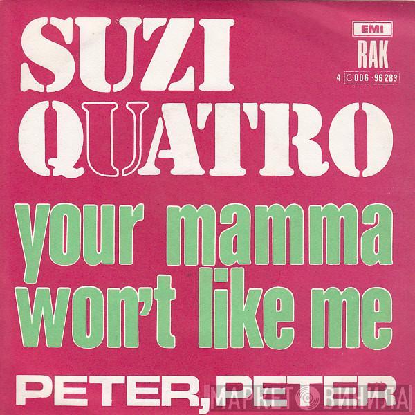  Suzi Quatro  - Your Mamma Won't Like Me