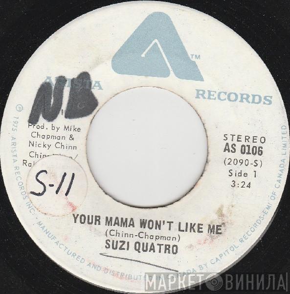  Suzi Quatro  - Your Mamma Won't Like Me