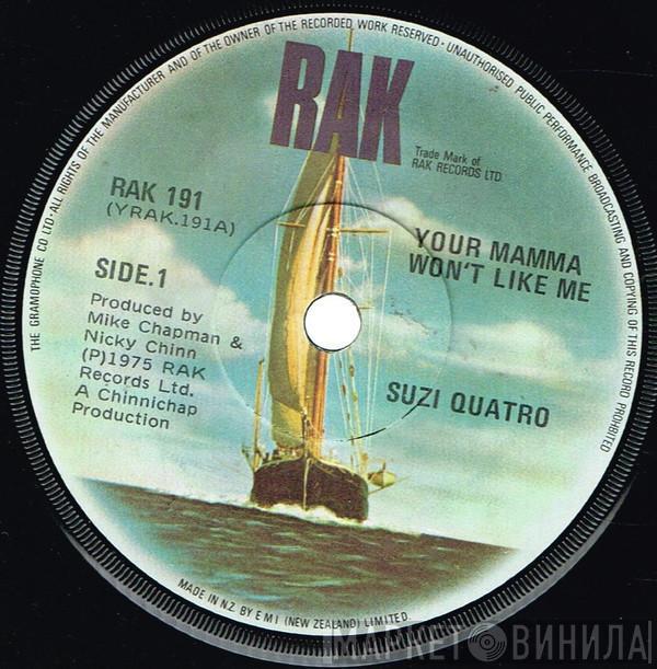  Suzi Quatro  - Your Mamma Won't Like Me