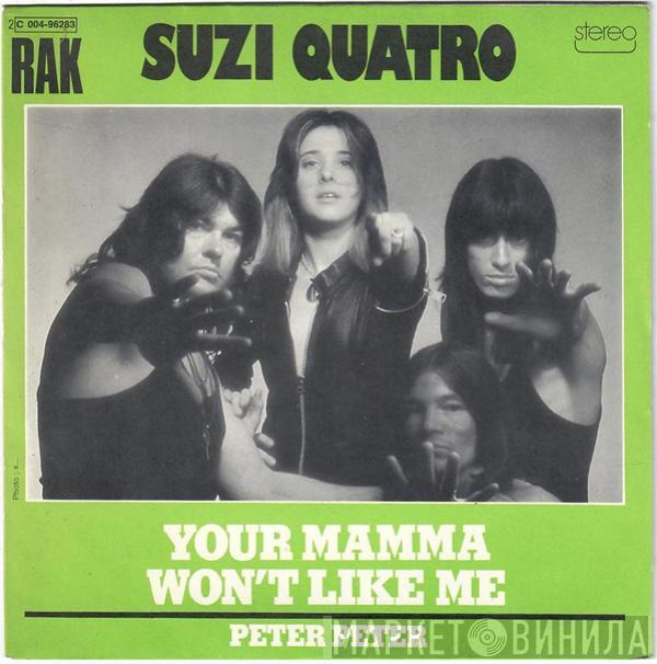  Suzi Quatro  - Your Mamma Won't Like Me