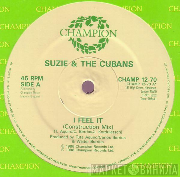 Suzie And The Cubans - I Feel It