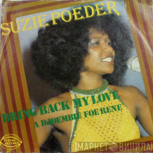 Suzie Poeder - Bring Back My Love