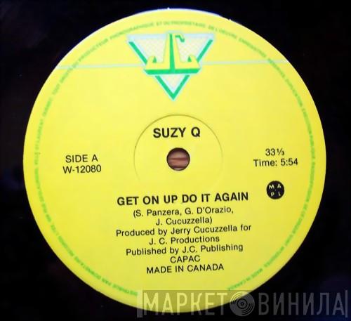  Suzy Q  - Get On Up Do It Again
