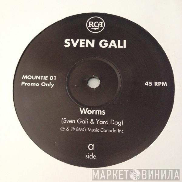 Sven Gali , Yard Dog - Worms