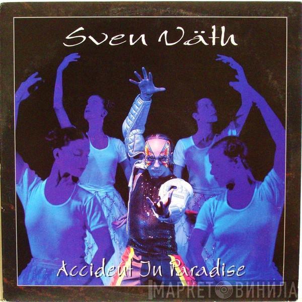 Sven Väth - Accident In Paradise