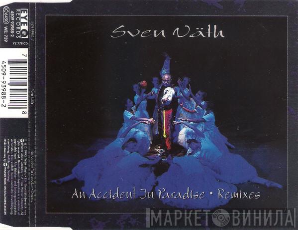 Sven Väth - An Accident In Paradise (Remixes)