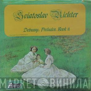 , Sviatoslav Richter  Claude Debussy  - Preludes, Book II