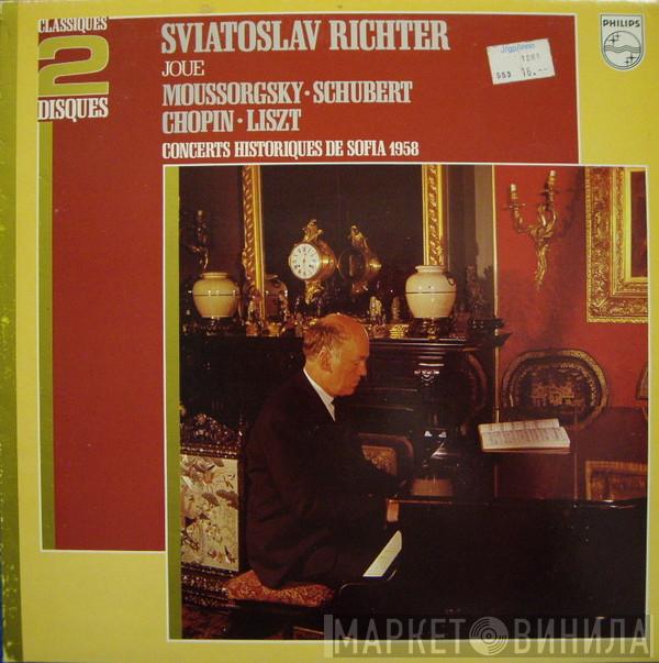 , Sviatoslav Richter , Modest Mussorgsky , Franz Schubert , Frédéric Chopin  Franz Liszt  - Sviatoslav Richter Joue Moussorgsky • Schubert • Chopin • Liszt • Concerts Historiques De Sofia