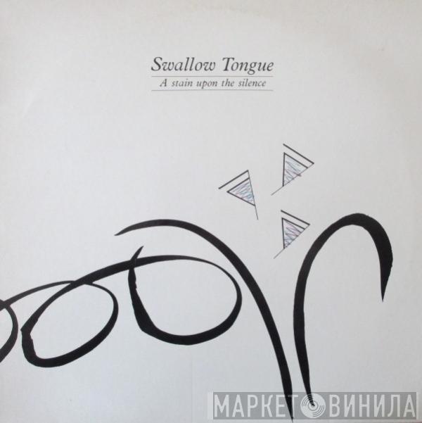 Swallow Tongue - A Stain Upon The Silence
